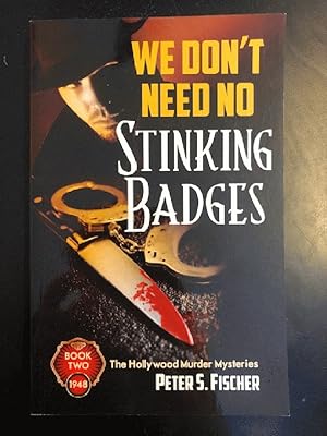 Bild des Verkufers fr We don't need no stinking badges (Hollywood Murder Mysteries) zum Verkauf von Last Word Books