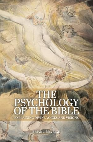 Seller image for Psychology of the Bible : Explaining Divine Voices and Visions for sale by GreatBookPrices
