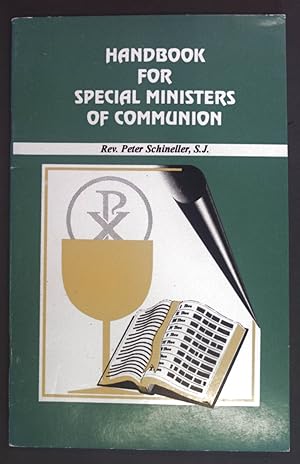 Bild des Verkufers fr Handbook for special ministers of communion. Faith and life series Volume 1. zum Verkauf von books4less (Versandantiquariat Petra Gros GmbH & Co. KG)