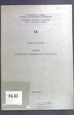 Immagine del venditore per Dresda fisionomia geografica di una citta. Pubblicazioni dell'Istituto di Geografia Serie A 13. venduto da books4less (Versandantiquariat Petra Gros GmbH & Co. KG)