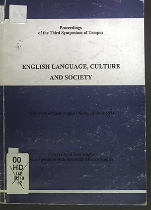 Seller image for English language, culture and society : proceedings of the Third Symposium of Tempus, University of East Anglia/Norwich, June 1994. for sale by books4less (Versandantiquariat Petra Gros GmbH & Co. KG)