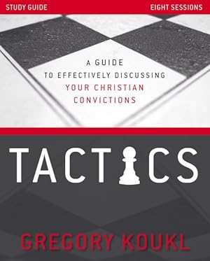Immagine del venditore per Tactics : A Guide to Effectively Discussing Your Christian Convictions venduto da GreatBookPrices