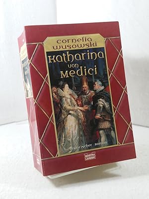 Katharina von Medici - Taschenbuch im Original Pappschuber ; Bastei-Lübbe-Taschenbuch 14814 - His...