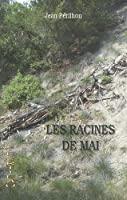 Image du vendeur pour Les Racines De Mai mis en vente par RECYCLIVRE