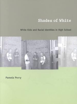 Immagine del venditore per Shades of White : White Kids and Racial Identities in High School venduto da GreatBookPrices