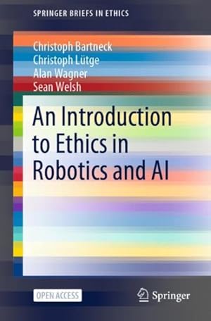Seller image for Introduction to Ethics in Robotics and AI for sale by GreatBookPrices