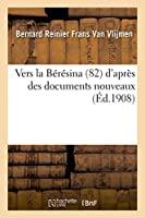 Imagen del vendedor de Vers La Brsina (1812) : D'aprs Des Documents Nouveaux a la venta por RECYCLIVRE