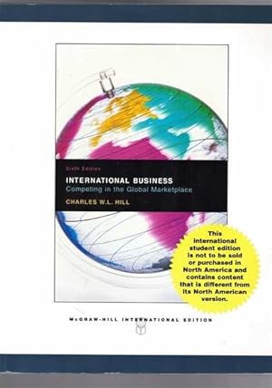 Immagine del venditore per International Business: Competing in the Global Marketplace Sixth Edition venduto da Berry Books