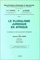 Seller image for Le Pluralisme Juridique En Afrique : L'exemple Du Droit Successoral for sale by RECYCLIVRE
