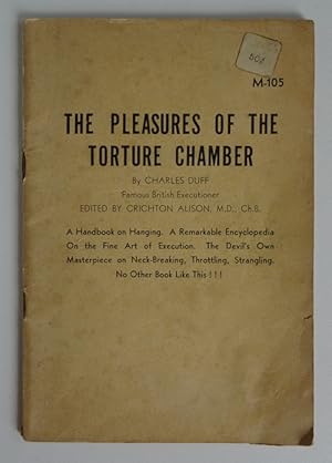 THE PLEASURES OF THE TORTURE CHAMBER