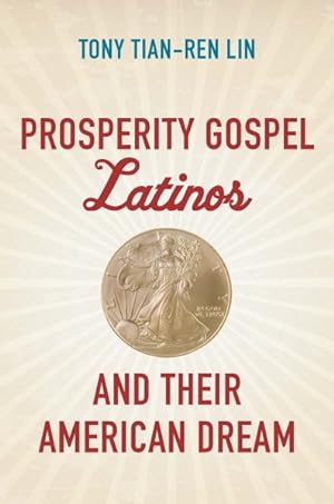 Immagine del venditore per Prosperity Gospel Latinos and Their American Dream venduto da GreatBookPricesUK