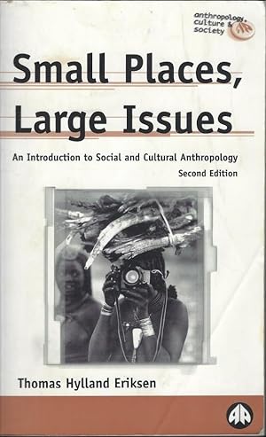 Imagen del vendedor de Small Places, Large Issues. An Introduction to Social and Cultural Anthropology a la venta por Librairie Archaion