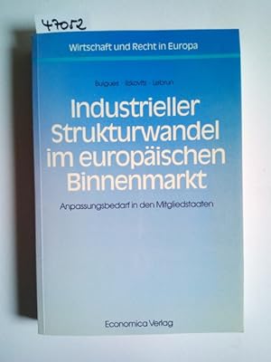 Industrieller Strukturwandel im europäischen Binnenmarkt : Anpassungsbedarf in den Mitgliedstaate...