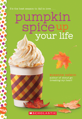 Seller image for Pumpkin Spice Up Your Life: A Wish Novel (Paperback or Softback) for sale by BargainBookStores
