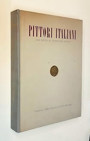 Seller image for PITTORI ITALIANI dal Sesto al Ventesimo secolo for sale by Stampe Antiche e Libri d'Arte BOTTIGELLA