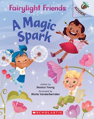 Seller image for A Magic Spark: An Acorn Book (Fairylight Friends #1), Volume 1 (Paperback or Softback) for sale by BargainBookStores