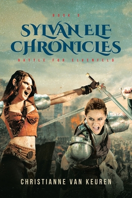 Seller image for Sylvan Elf Chronicles: Battle for Elvenfeld (Paperback or Softback) for sale by BargainBookStores