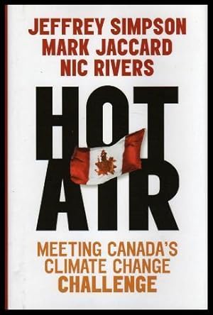 Bild des Verkufers fr HOT AIR - Meeting Canada's Climate Change Challenge zum Verkauf von W. Fraser Sandercombe