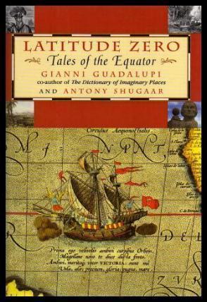 Seller image for LATITUDE ZERO - Tales of the Equator for sale by W. Fraser Sandercombe