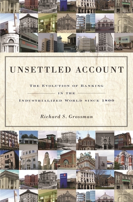 Seller image for Unsettled Account: The Evolution of Banking in the Industrialized World Since 1800 (Paperback or Softback) for sale by BargainBookStores