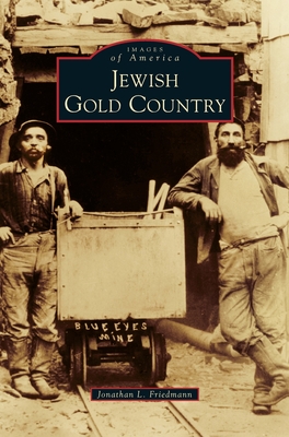 Imagen del vendedor de Jewish Gold Country (Hardback or Cased Book) a la venta por BargainBookStores