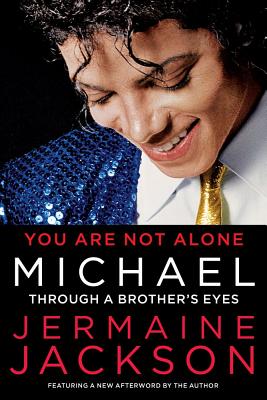 Imagen del vendedor de You Are Not Alone: Michael: Through a Brother's Eyes (Paperback or Softback) a la venta por BargainBookStores