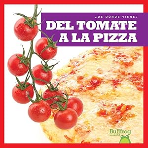Seller image for Del tomate a la pizza/ From Vine to Pizza -Language: spanish for sale by GreatBookPrices