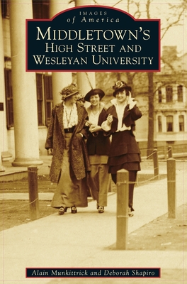 Seller image for Middletown's High Street and Wesleyan University (Hardback or Cased Book) for sale by BargainBookStores