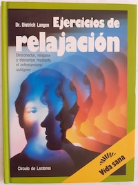 Imagen del vendedor de Ejercicios de relajacin: desconectar, relajarse y descansar mediante el entrenamiento autgeno a la venta por Librera Ofisierra