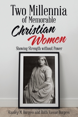 Image du vendeur pour Two Millennia of Memorable Christian Women: Showing Strength Without Power (Paperback or Softback) mis en vente par BargainBookStores