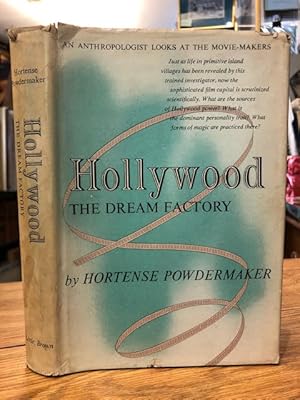 Hollywood : The Dream Factory. An Anthropologist Looks at the Movie-Makers