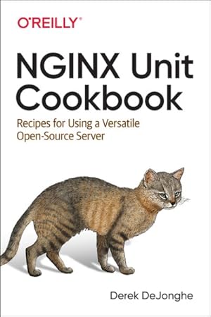 Seller image for NGINX Unit Cookbook : Recipes for Using a Versatile Open Source Server for sale by GreatBookPrices