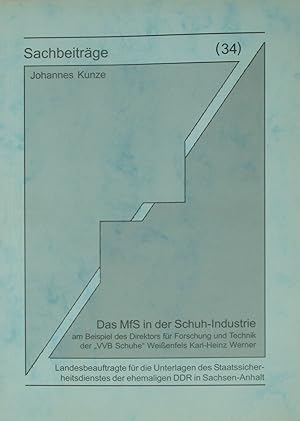 Bild des Verkufers fr Das MfS in der Schuh-Industrie am Beispiel des Direktors fr Forschung und Technik der "VVB Schuhe" Weienfels Karl-Heinz Werner, zum Verkauf von Versandantiquariat Hbald