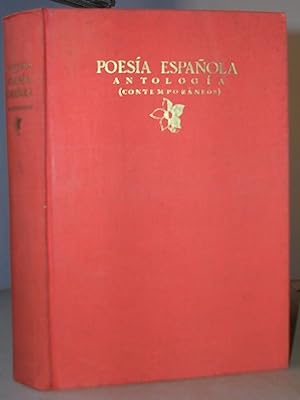POESIA ESPAÑOLA, ANTOLOGIA (Contemporáneos). Selección de sus obras publicadas e inéditas por Ger...