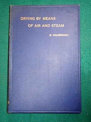 Image du vendeur pour Drying By Means of Air and Steam. Explanations, Formulae and Tables, etc. mis en vente par Colophon Books (UK)