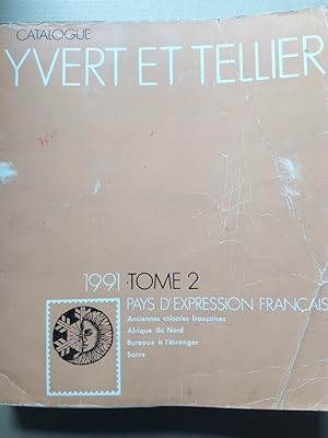 Seller image for Catalogue Yvert & Tellier pays d'expression franaise 1991. Catalogue le tour du monde de la philatelie tome 2 for sale by Versandantiquariat Jena