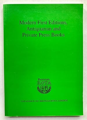 Seller image for Bertram Rota Catalogue 302: Modern First Editions, Antiquarian and Private Press Books for sale by George Ong Books