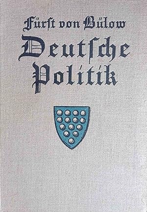 Imagen del vendedor de Deutsche Politik. Frst von Blow / Teil von: Deutsche Bcherei (Leipzig): Weltkriegssammlung a la venta por Logo Books Buch-Antiquariat