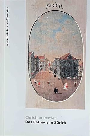 Bild des Verkufers fr Das Rathaus in Zrich : [zum 300. Jahrestag der Rathauseinweihung von 1698]. Gesellschaft fr Schweizerische Kunstgeschichte, Bern. Hrsg. in Zusammenarbeit mit der Baudirektion, Kanton Zrich / Schweizerische Kunstfhrer ; Nr. 637/638 : Ser. 64 zum Verkauf von Logo Books Buch-Antiquariat