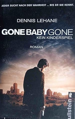 Bild des Verkufers fr Gone baby gone - kein Kinderspiel : Roman. Aus dem Engl. von Andrea Fischer / Ullstein ; 26735 zum Verkauf von Logo Books Buch-Antiquariat