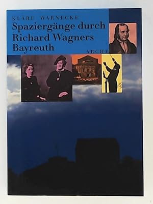 Imagen del vendedor de Spaziergnge durch Richard Wagners Bayreuth a la venta por Leserstrahl  (Preise inkl. MwSt.)