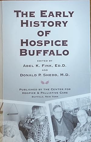 Bild des Verkufers fr The Early History of Hospice Buffalo zum Verkauf von Faith In Print