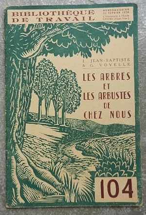 Les arbres et arbustes de chez nous.