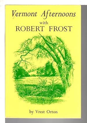 Seller image for VERMONT AFTERNOONS WITH ROBERT FROST. for sale by Bookfever, IOBA  (Volk & Iiams)