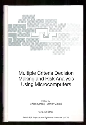 Multiple criteria decision making and risk analysis using microcomputers : [proceedings of the NA...