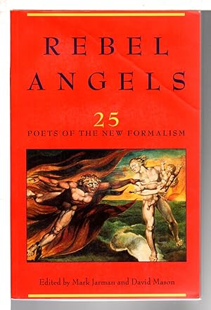 REBEL ANGELS: 25 Poets of the New Formalism.