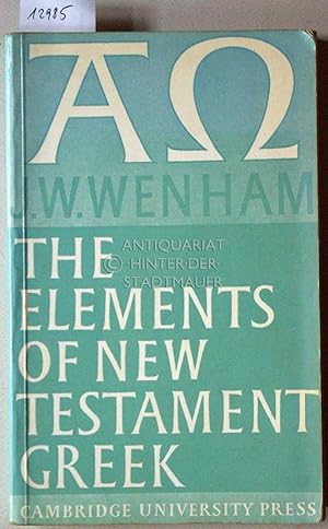 The Elements of New Testament Greek.