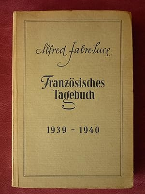 Französisches Tagebuch. August 1939 - Juni 1940.