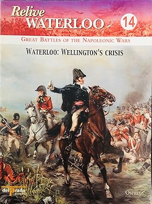 Waterloo: Wellington's Crisis - Relieve Waterloo #14 (Great Battles of the Napoleonic Wars)