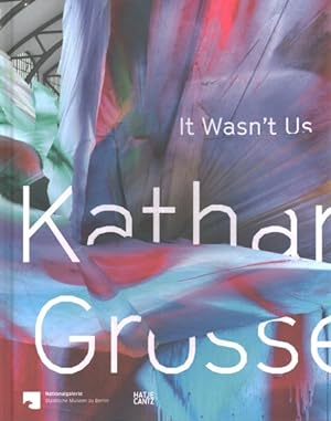 Seller image for Katharina Grosse : It Wasn't Us for sale by GreatBookPrices